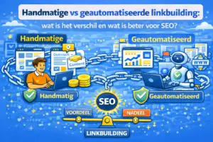 Handmatige vs geautomatiseerde linkbuilding wat is het verschil en wat is beter voor SEO
