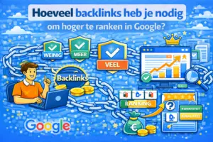 Hoeveel backlinks heb je nodig om hoger te ranken in Google